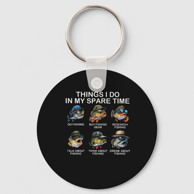 Things I Do In My Spare Time Funny Fishing 2  Keychain (Front)