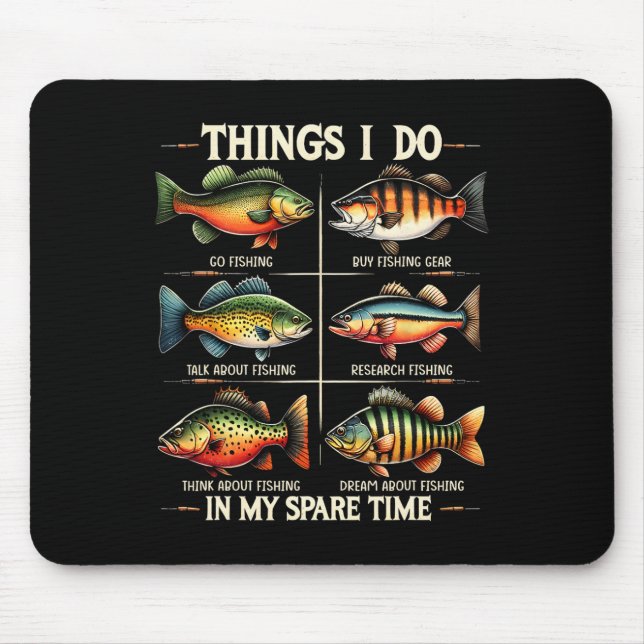 Things I Do In My Spare Time Funny Fishing Fishing Mouse Pad (Front)