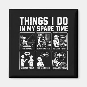 Things I Do In My Spare Time Funny Fishing Humour Magnet