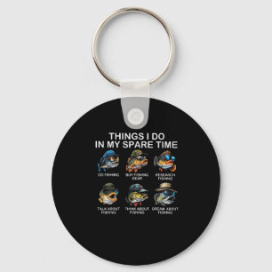 Things I Do In My Spare Time Funny Fishing  Keychain