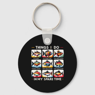 Things I Do In My Spare Time Funny Fishing Lovers Keychain
