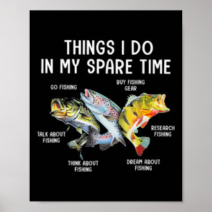 Things I Do In My Spare Time Funny Fishing  Poster