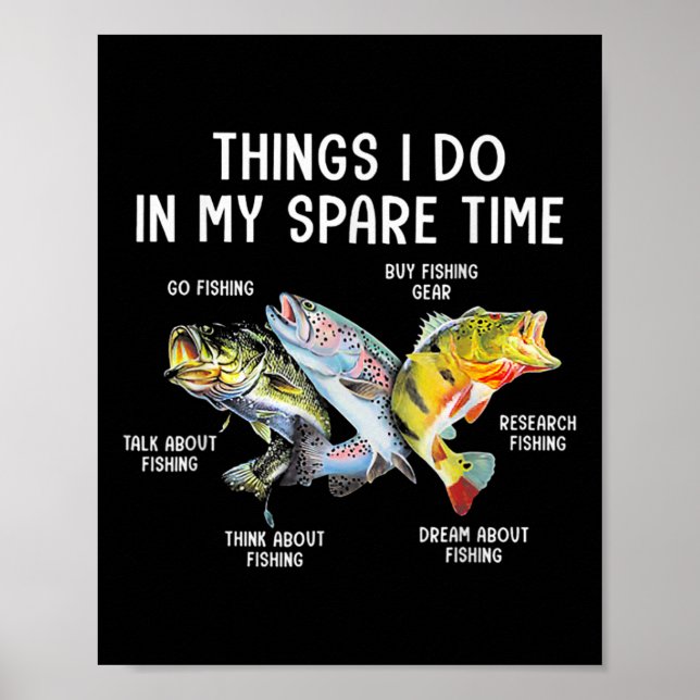 Things I Do In My Spare Time Funny Fishing  Poster (Front)