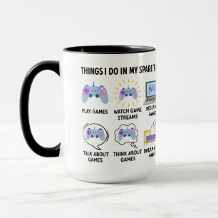 Things I Do In My Spare Time Funny Gamer Mug