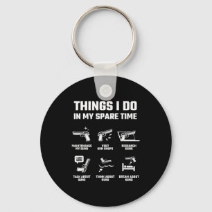 Things I Do In My Spare Time Funny Gun Lover Gift Keychain