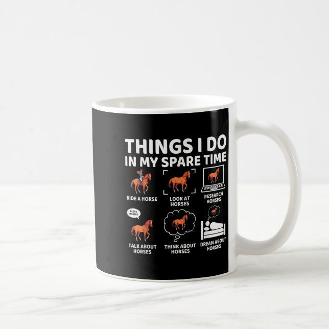 Things I Do In My Spare Time Funny Horse Lover Equ Coffee Mug (Right)