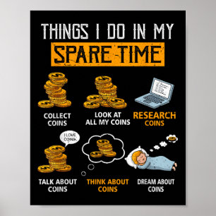 Things I Do In My Spare Time Funny Numismatics Coi Poster