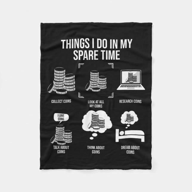 Things I Do In My Spare Time, Funny Numismatics  Fleece Blanket (Front)