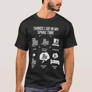 Things I Do In My Spare Time, Funny Numismatics  T-Shirt