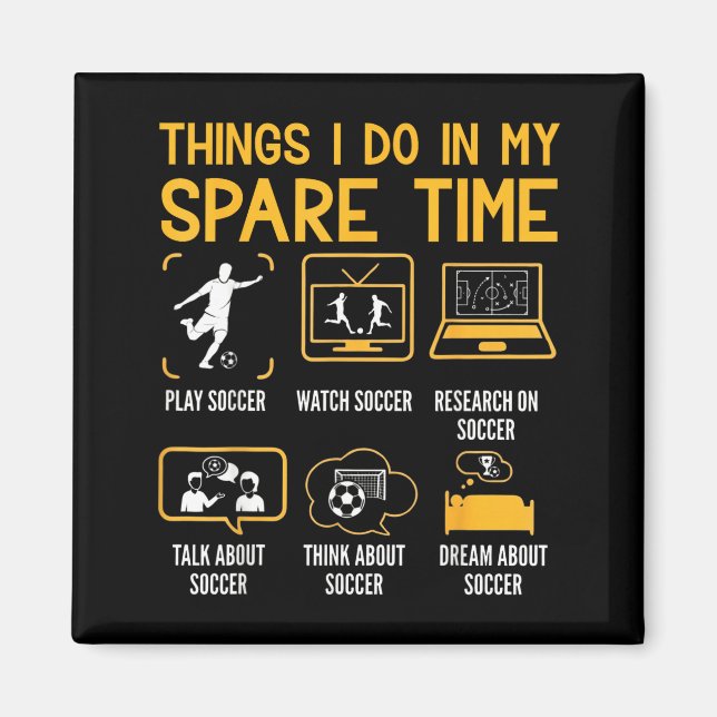 Things I Do In My Spare Time Funny Soccer Player  Magnet (Front)