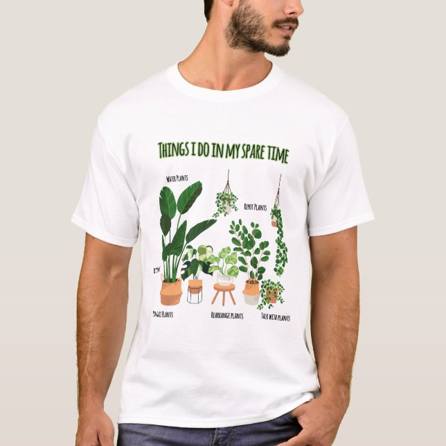 Things I Do In My Spare Time - Gardener, Gardening T-Shirt (Front)
