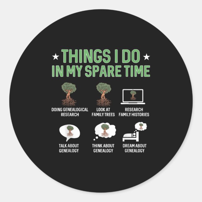 Things I Do In My Spare Time Genealogy Ancestry Ge Classic Round Sticker (Front)