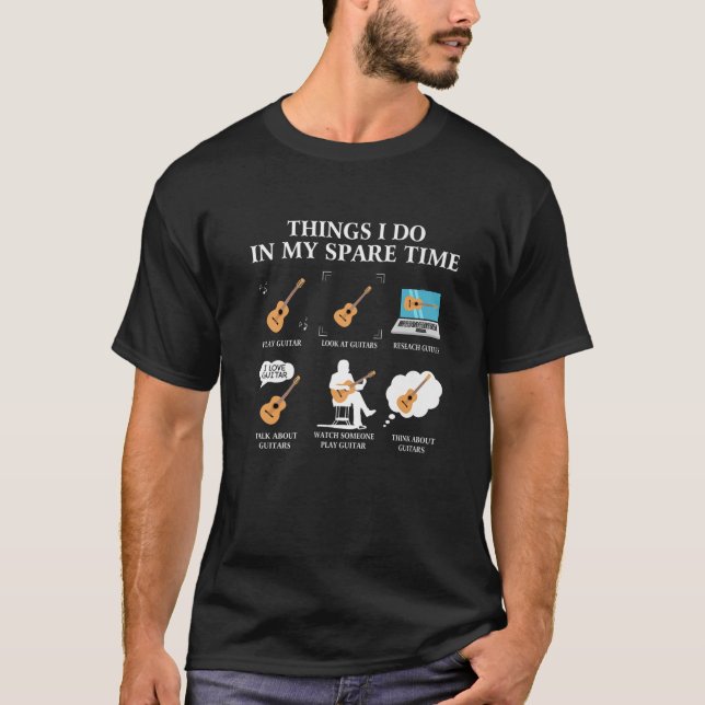 Things I Do In My Spare Time Guitar Player - Guita T-Shirt (Front)