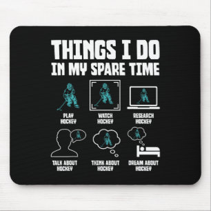 Things I Do In My Spare Time Hockey Lovers Funny S Mouse Pad