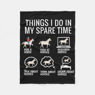 Things I Do In My Spare Time - Horse Lover  Fleece Blanket