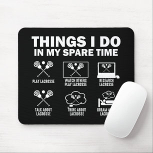 Things I Do In My Spare Time Lacrosse Mouse Pad