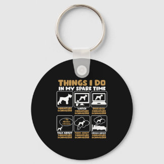 Things I Do In My Spare Time Mini Schnauzer Keychain