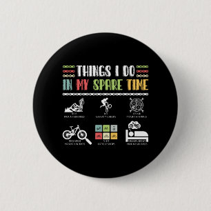 Things I Do In My Spare Time - MTB Mountain Bike 2 Inch Round Button