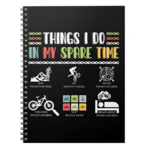 Things I Do In My Spare Time - MTB Mountain Bike Notebook