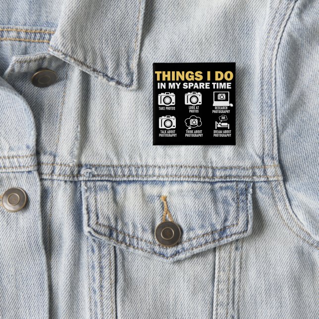 Things I Do In My Spare Time Photography 2 Inch Square Button (In Situ)