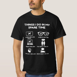 things i do in my spare time plane T-Shirt