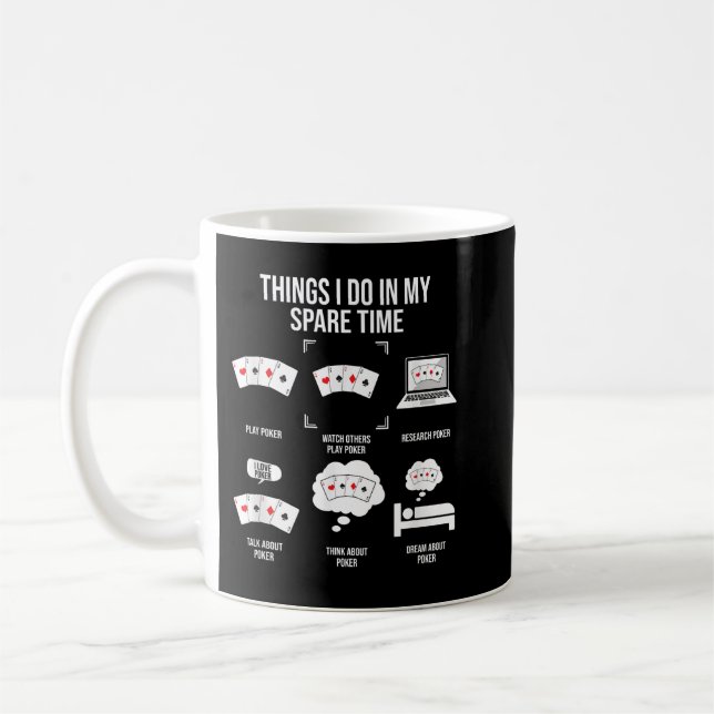 Things I Do In My Spare Time, Poker Player Coffee Mug (Left)