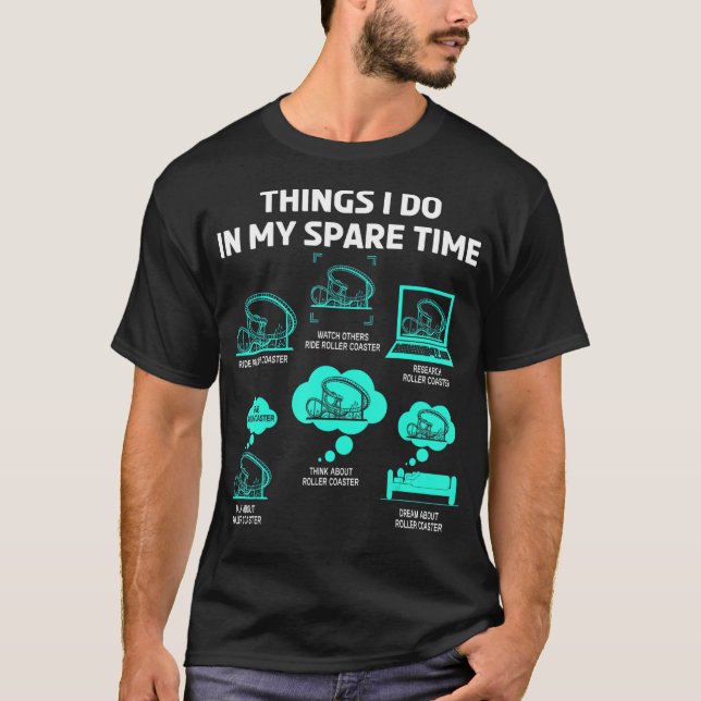 Things i do in my Spare Time Roller Coaster T-Shirt (Front)