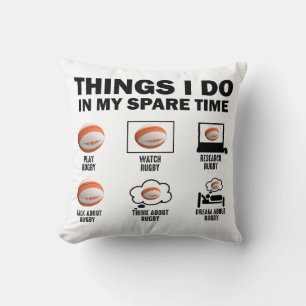 Things I Do In My Spare Time Rugby Throw Pillow
