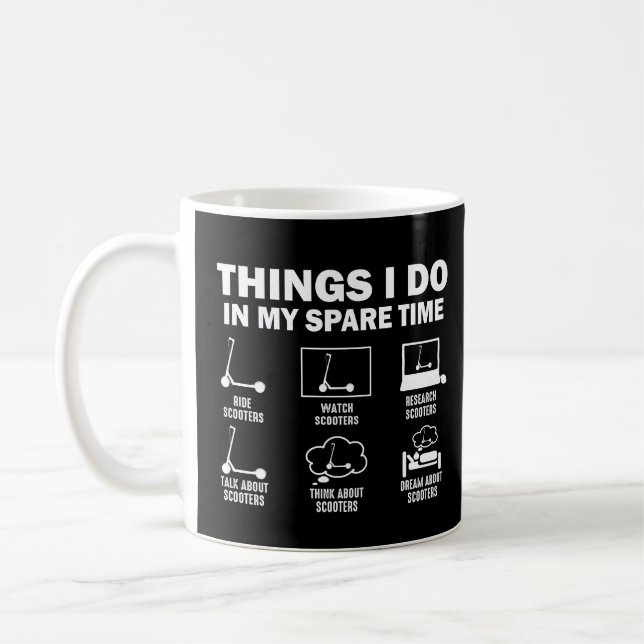 Things I Do In My Spare Time Scooters Funny Coffee Mug (Left)