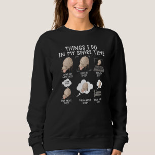 Things I Do In My Spare Time Sheeps sheep cute s Sweatshirt