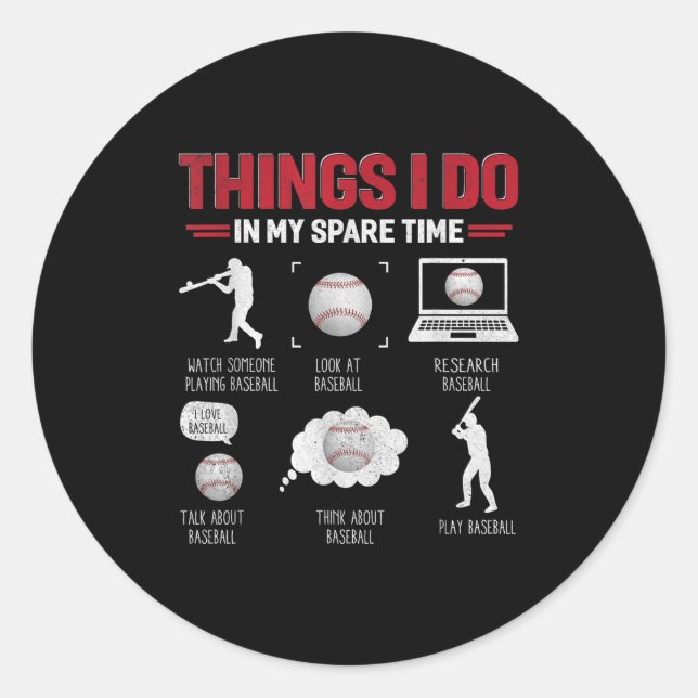 Things I Do In My Spare Time Shirt Funny Baseball  Classic Round Sticker (Front)