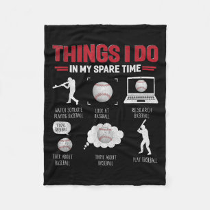 Things I Do In My Spare Time Shirt Funny Baseball  Fleece Blanket