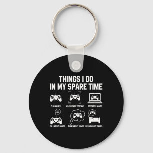 Things I Do In My Spare Time Shirts For Gamer Gift Keychain