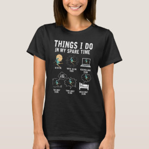 Things I Do In My Spare Time Skiing Skier  Ski T-Shirt