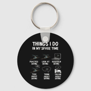 Things I Do In My Spare Time Skiing Winter Sports  Keychain