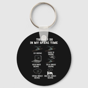 Things I Do In My Spare Time Skiing Winter Sports Keychain