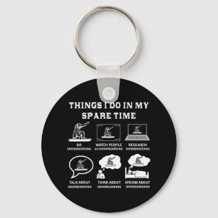 Things I Do In My Spare Time Snowboarding Keychain