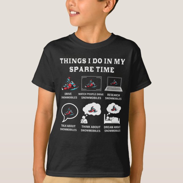 Things I Do In My Spare Time Snowmobiling T-Shirt (Front)