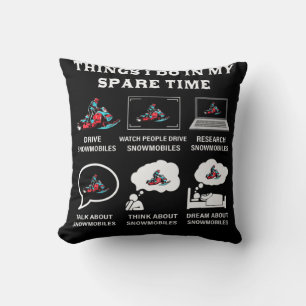 Things I Do In My Spare Time Snowmobiling Throw Pillow