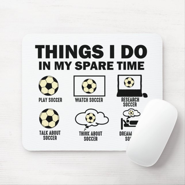 Things I Do In My Spare Time Soccer Mouse Pad (With Mouse)