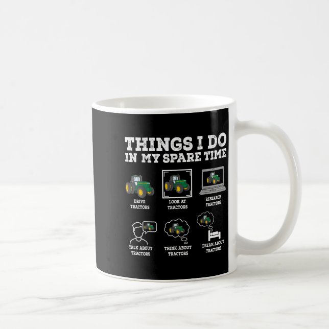 Things I Do In My Spare Time Tractor Funny Farmers Coffee Mug (Right)