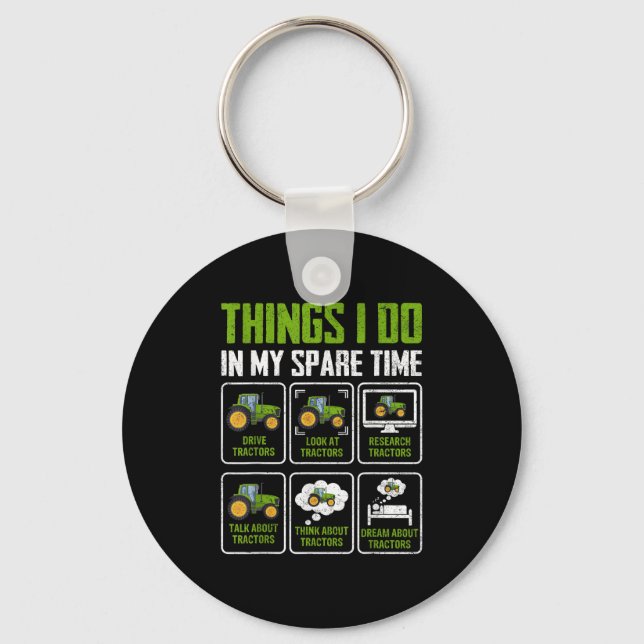 Things I Do In My Spare Time Tractor Lovers  Keychain (Front)