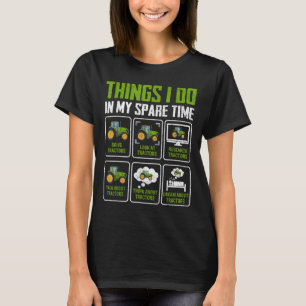 Things I Do In My Spare Time Tractor Lovers  T-Shirt