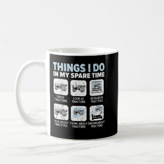 Things I Do In My Spare Time Tractors Farmer Tract Coffee Mug