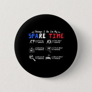 Things I Do In My Spare Time Training Savate 2 Inch Round Button