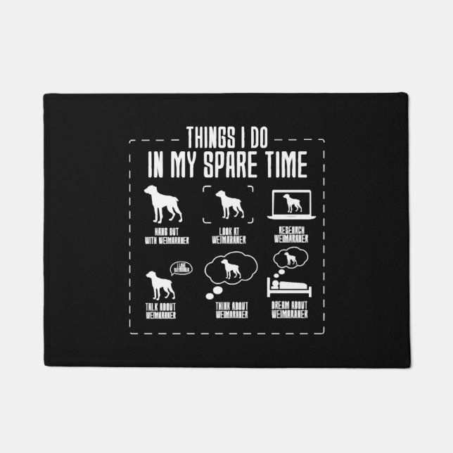 Things I Do In My Spare Time Weimaraner Doormat (Front)