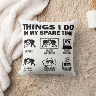 Things I Do In My Spare Time Wrestling Throw Pillow