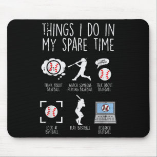 Things I Do Spare Time Baseball Funny Player Men W Mouse Pad