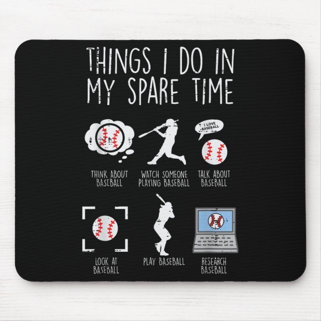 Things I Do Spare Time Baseball Funny Player Men W Mouse Pad (Front)