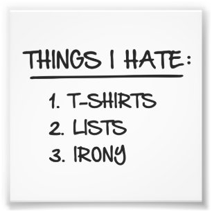 things_I_hate_1h.png Photo Print